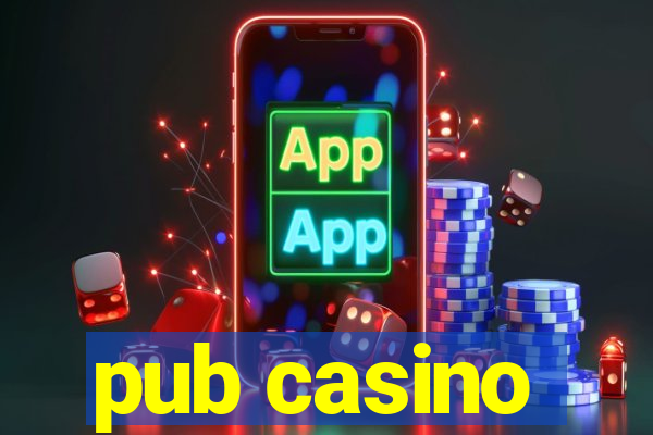 pub casino