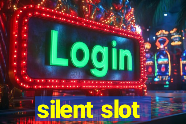 silent slot