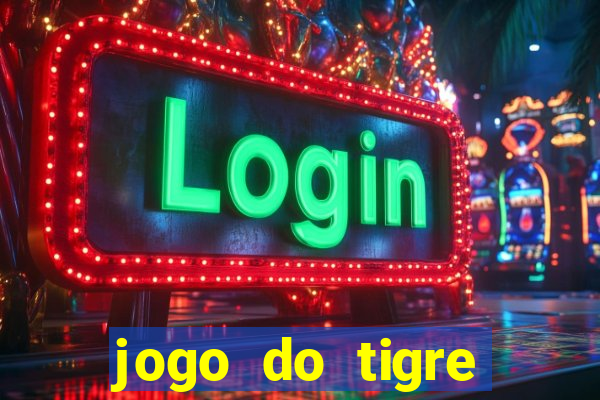 jogo do tigre plataforma nova