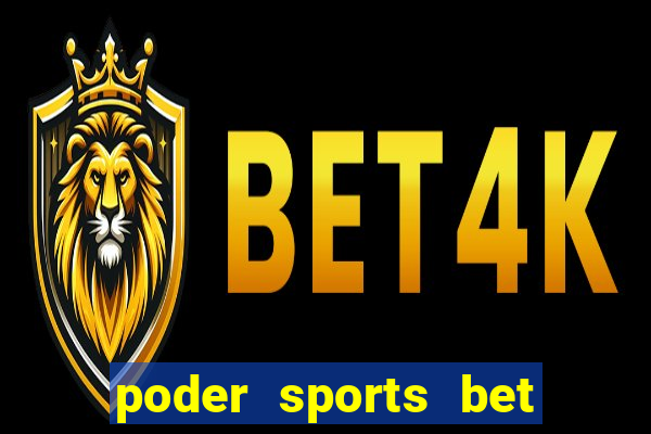 poder sports bet 茅 confi谩vel