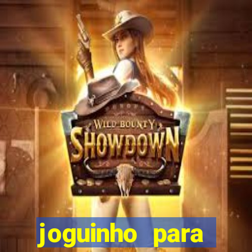 joguinho para ganhar dinheiro