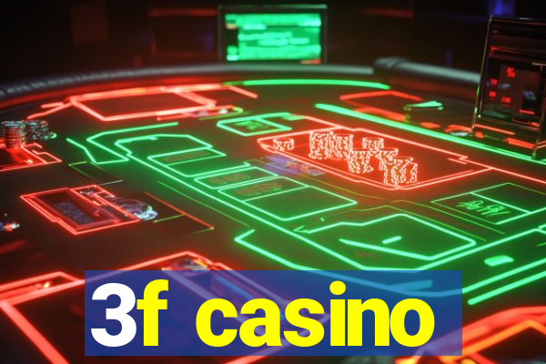 3f casino