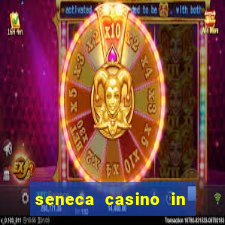 seneca casino in niagara falls new york