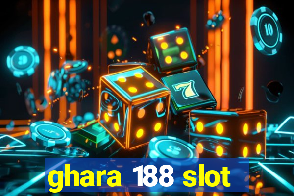 ghara 188 slot