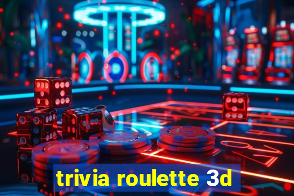 trivia roulette 3d