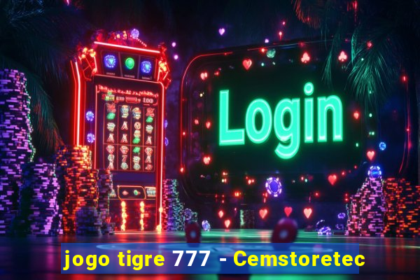 jogo tigre 777 - Cemstoretec