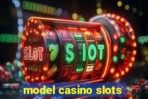 model casino slots