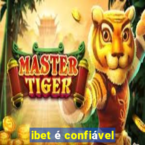 ibet é confiável