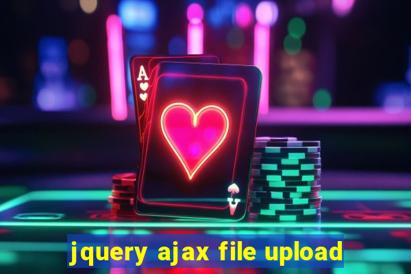 jquery ajax file upload