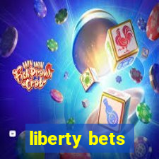 liberty bets