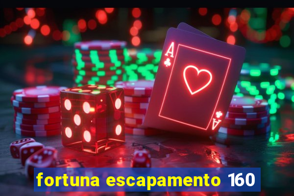 fortuna escapamento 160