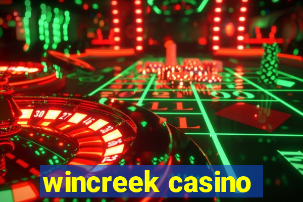 wincreek casino