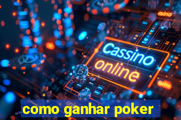 como ganhar poker