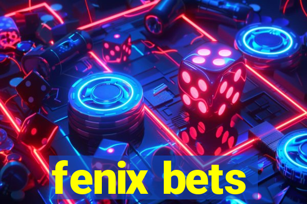 fenix bets