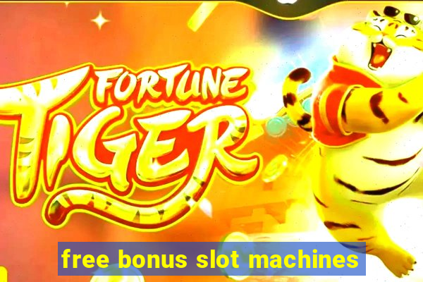 free bonus slot machines