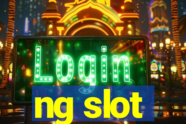 ng slot