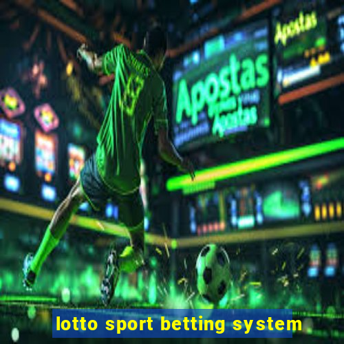 lotto sport betting system