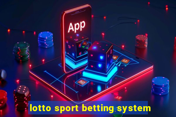 lotto sport betting system