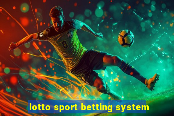 lotto sport betting system