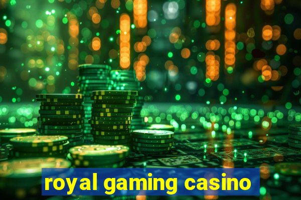 royal gaming casino