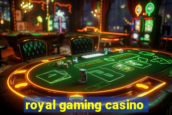 royal gaming casino