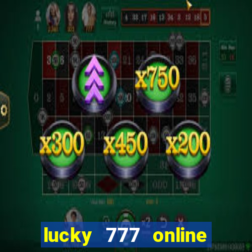 lucky 777 online casino login