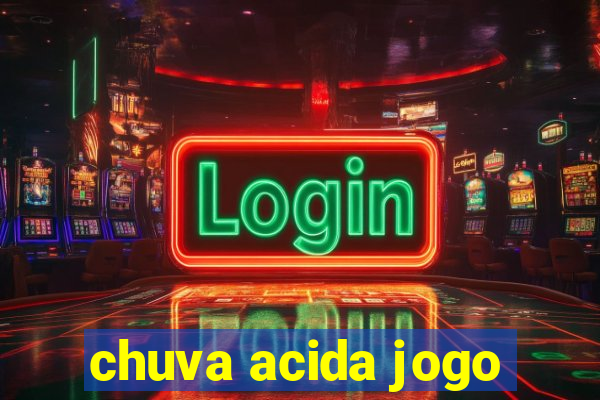 chuva acida jogo