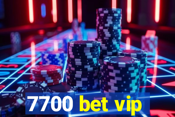 7700 bet vip