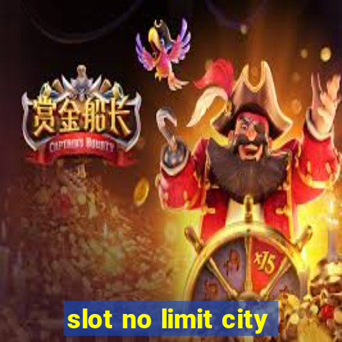 slot no limit city