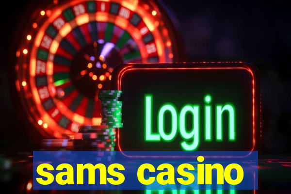 sams casino