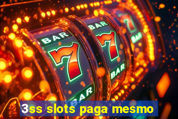 3ss slots paga mesmo