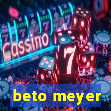 beto meyer