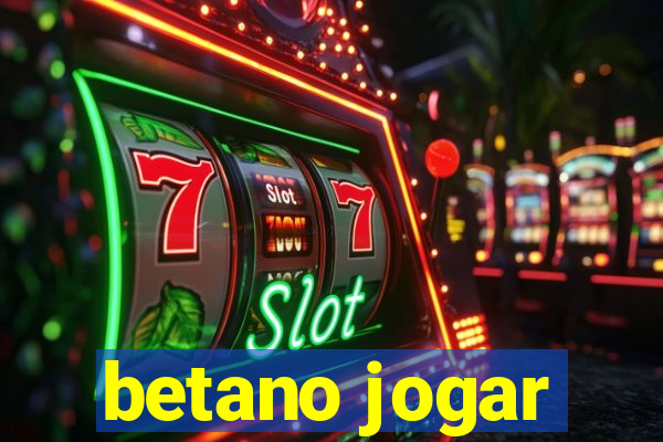 betano jogar