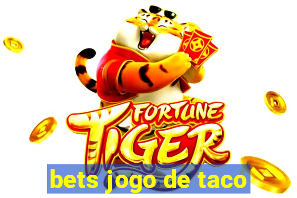 bets jogo de taco