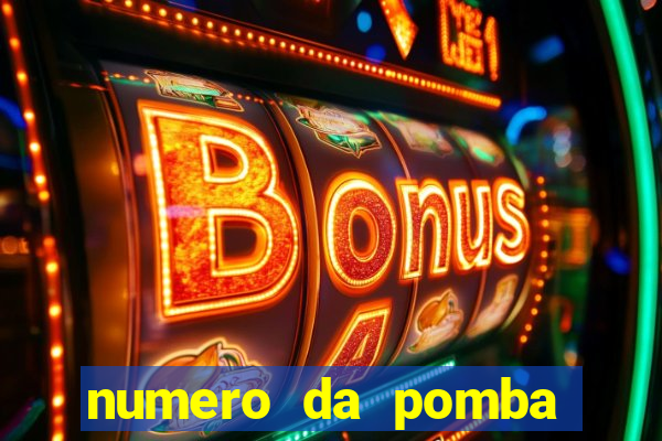 numero da pomba jogo do bicho