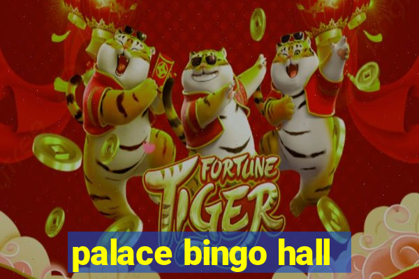 palace bingo hall