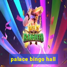 palace bingo hall