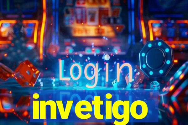 invetigo