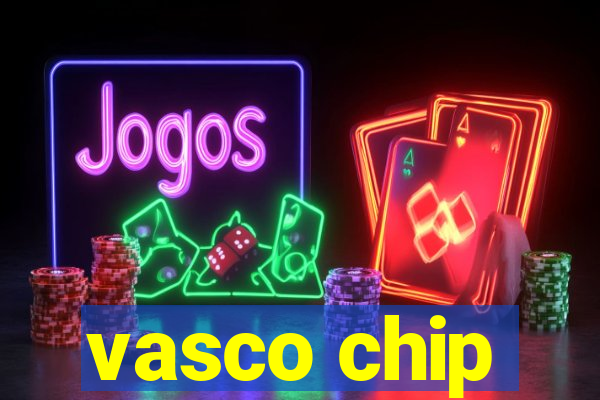 vasco chip