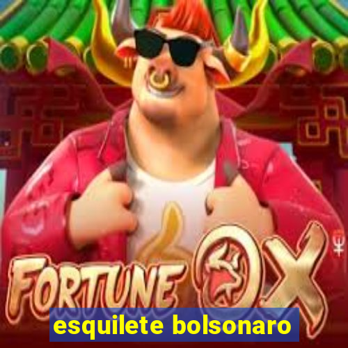 esquilete bolsonaro