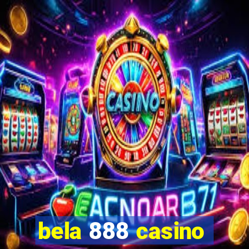 bela 888 casino