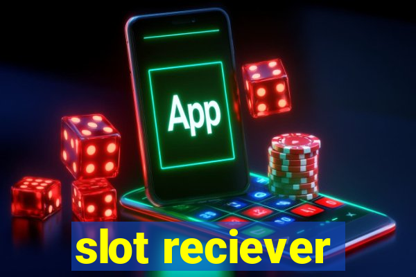 slot reciever