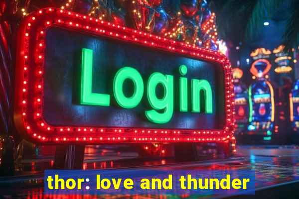 thor: love and thunder