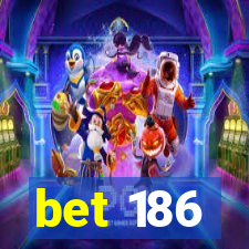 bet 186