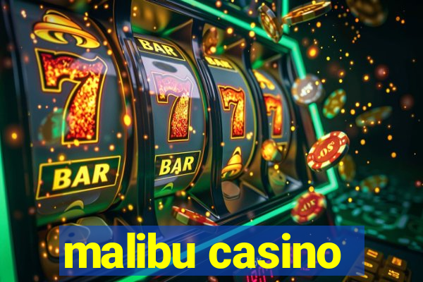 malibu casino