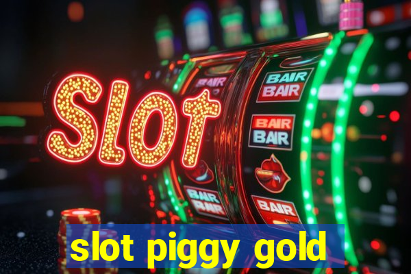 slot piggy gold