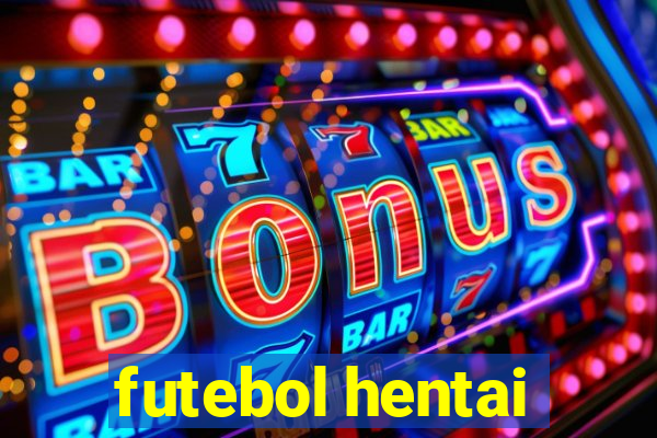 futebol hentai