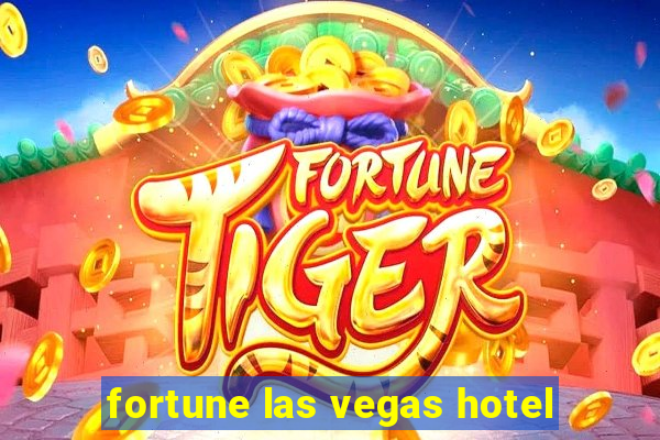 fortune las vegas hotel