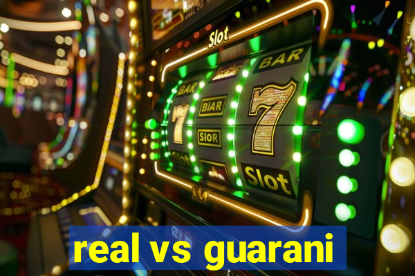 real vs guarani