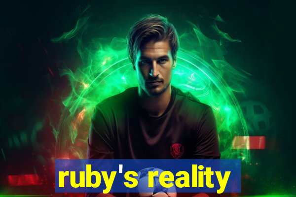 ruby's reality